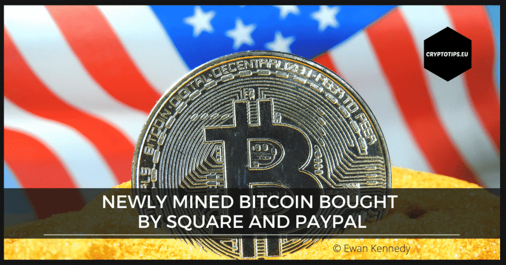 Newly Mined Bitcoin Bought by Square And PayPal